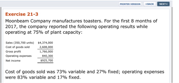  PRINTER VERSION BACK NEXT Exercise 21-3 Moonbeam Company manufactures toasters. For