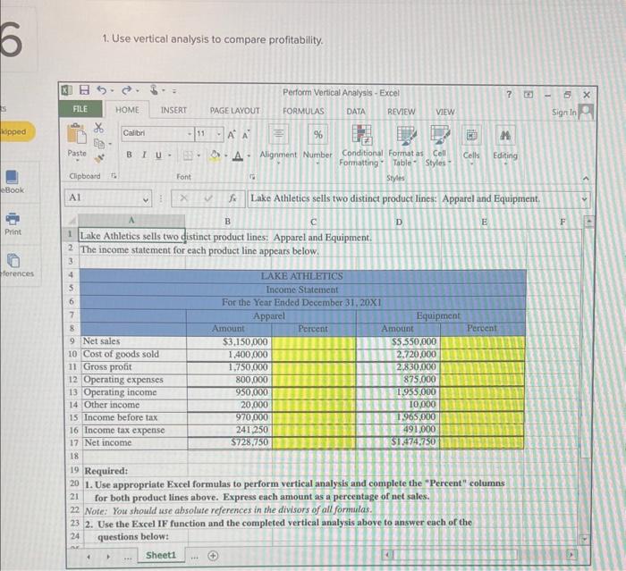  HELP PLZ 1. Use vertical analysis to compare profitability. ? A1