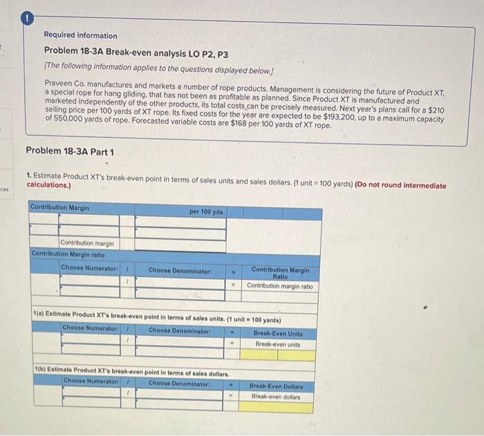  Required Information Problem 18-3A Break-even analysis LO P2, P3 [The following