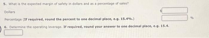 dollars and as a percentage of sales? Dollars Percentage (If required, round
