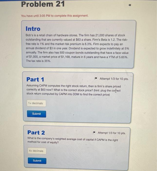  Problem 21 You have until 3:05 PM to complete this assignment.