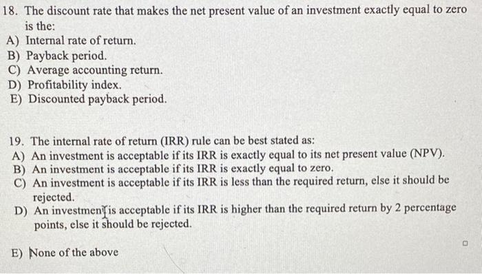 18. The discount rate that makes the net present value of