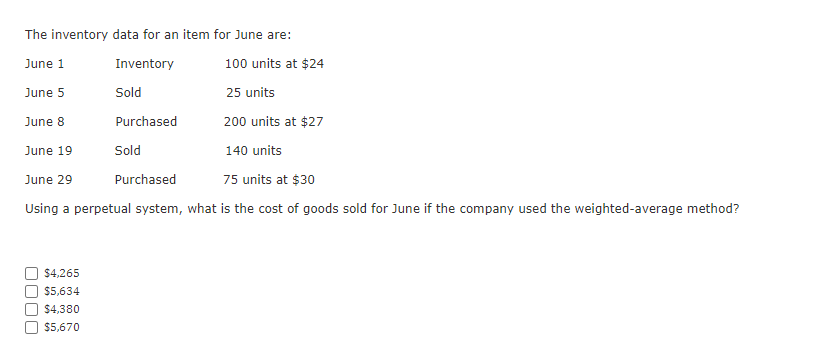 The inventory data for an item for June are: June 1