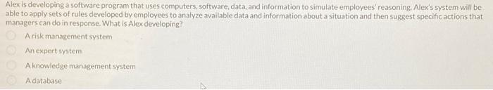  Alex is developing a software program that uses computers, software, data,