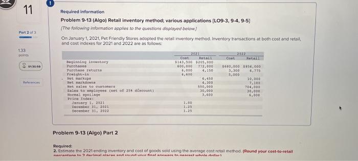 Help 11 Required Information Problem 9-13 (Algo) Retail inventory method: various applications