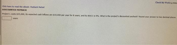 please explain step-by-step how to solve in excel. thanks! Check My Work