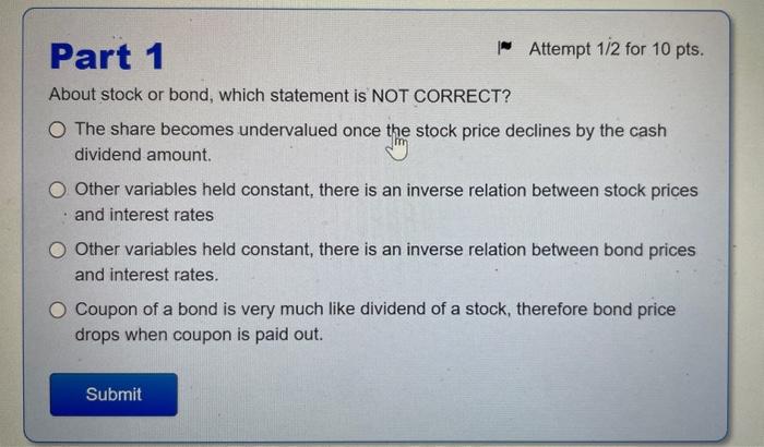  About stock or bond, which statement is NOT CORRECT? The share