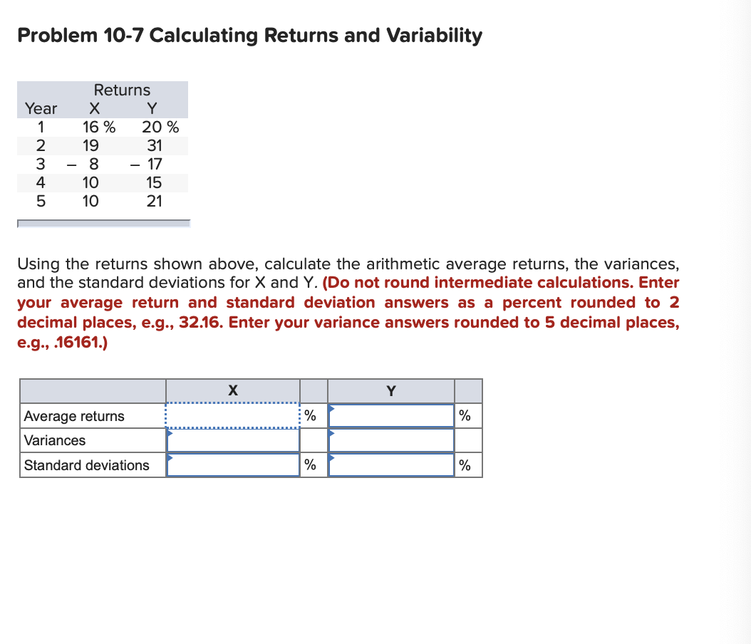 Problem 10-7 Calculating Returns and Variability Returns Year Y 1 16