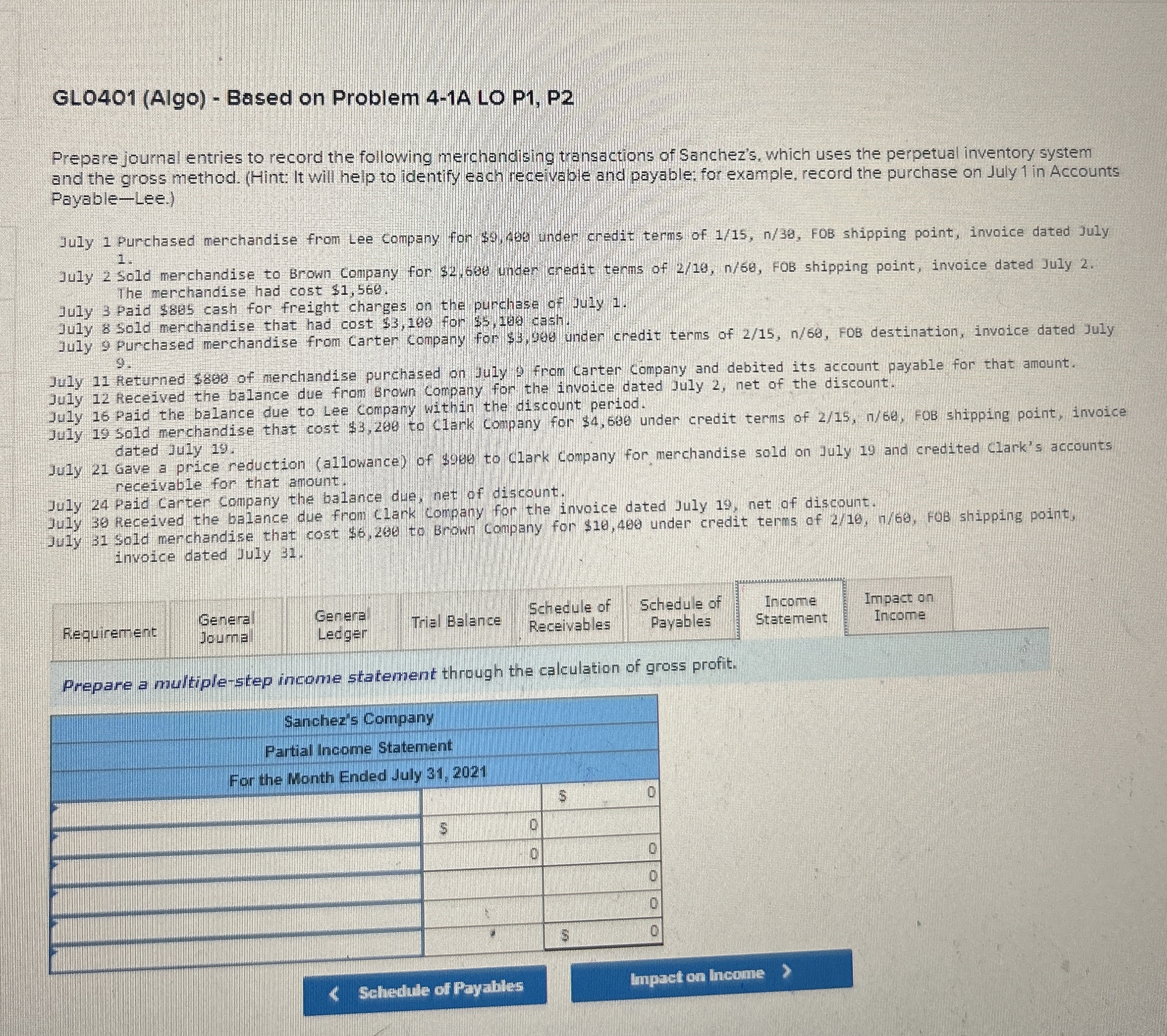  GL0401(Algo)- Based on Problem 4-1A LO P1, P2 Preparejournal entries to