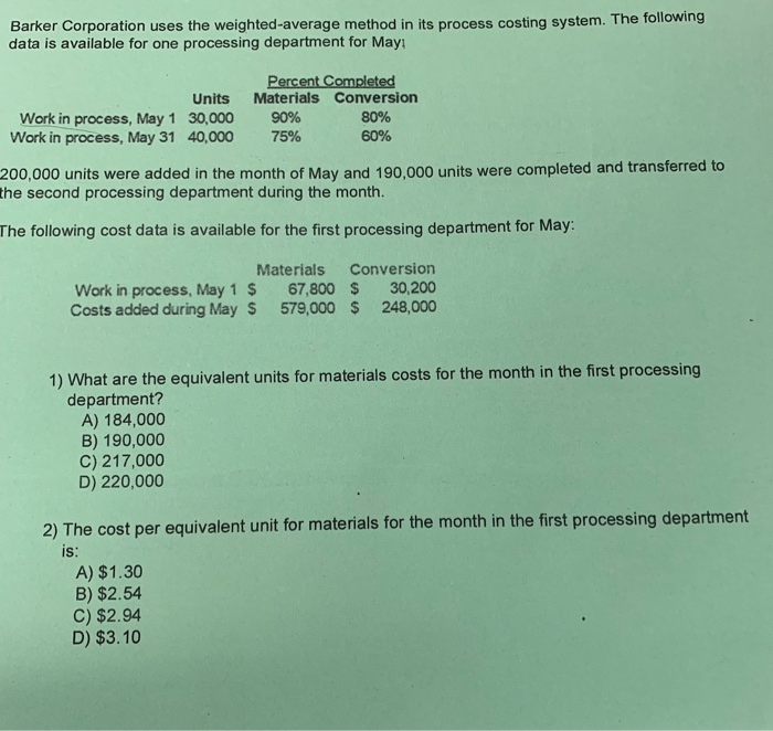  Thank you so much Barker Corporation uses the weighted-average method in