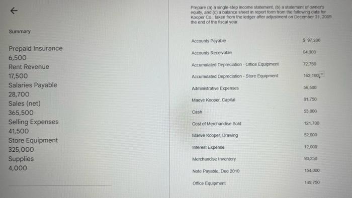  Prepare (a) a single-step income statement, (b) a statement of owners