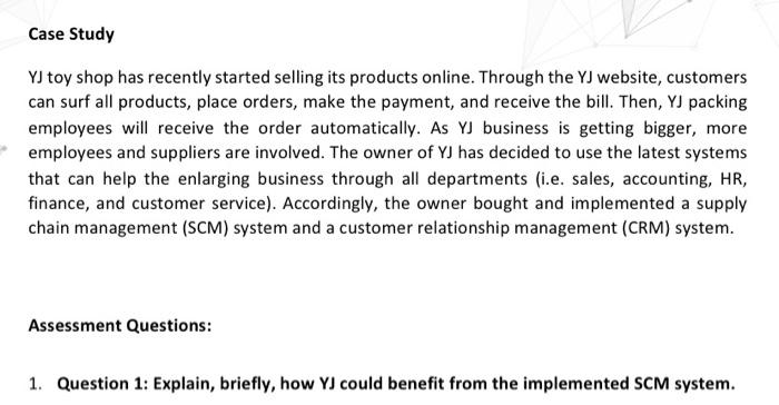  Case Study YJ toy shop has recently started selling its products