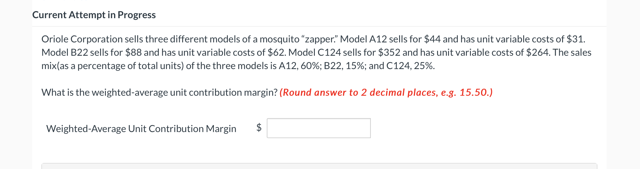 Current Attempt in Progress Oriole Corporation sells three different models of