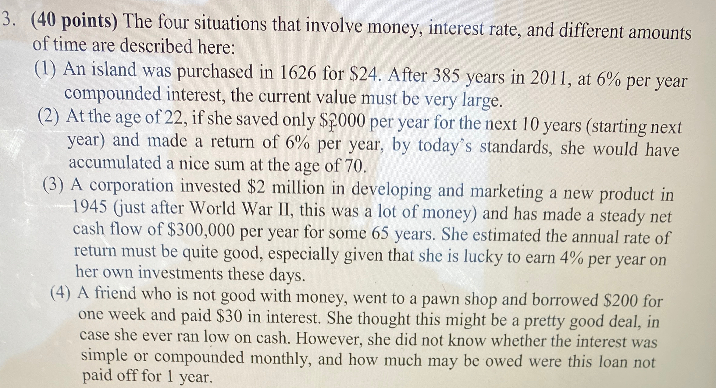  (40 points) The four situations that involve money, interest rate, and