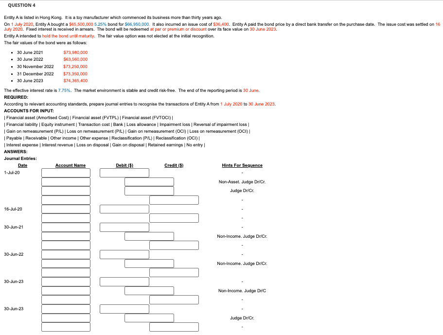  QUESTION 4 Entity A is listed in Hong Kong. It is