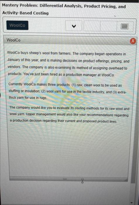  Mastery Problem: Differential Analysis, Product Pricing, and Activity-Based Costing WoolCo WoolCo