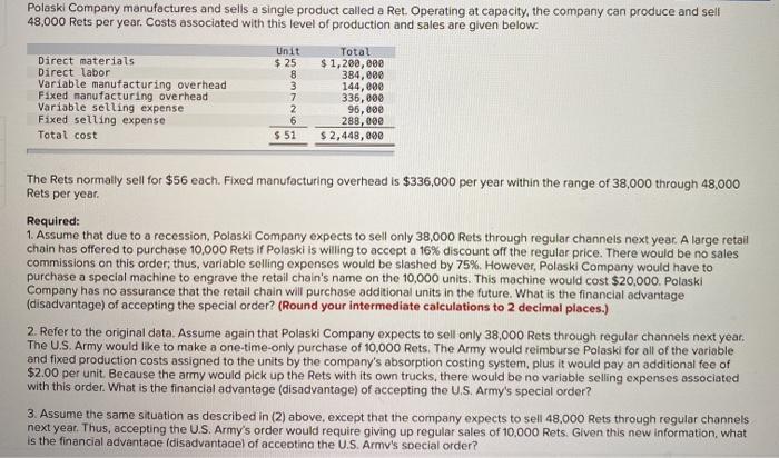T-bone steaks as they are initially cut or to process them further