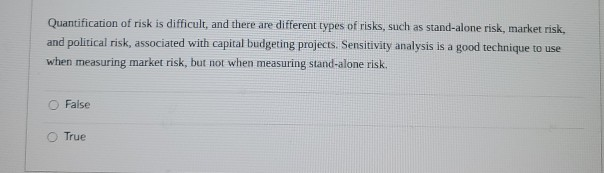  Quantification of risk is difficult, and there are different types of
