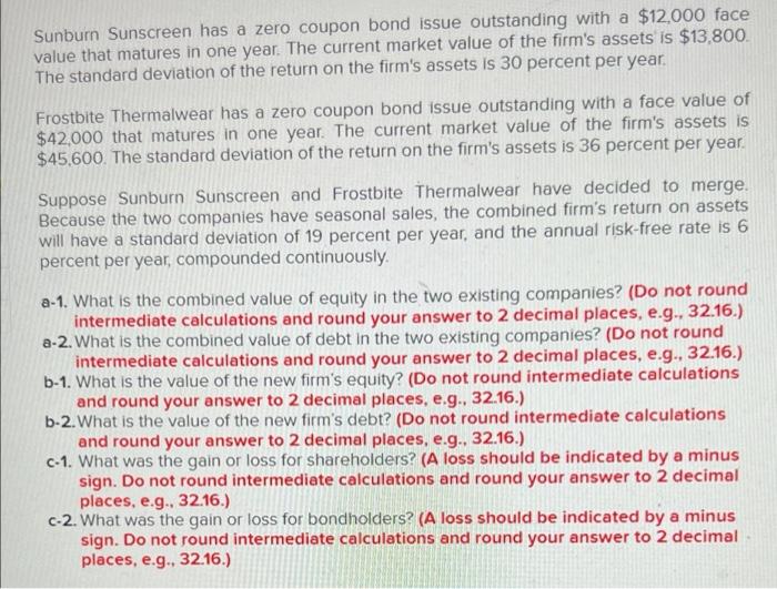  Sunburn Sunscreen has a zero coupon bond issue outstanding with a