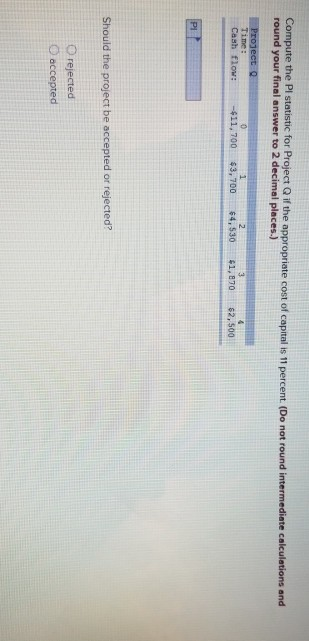  Compute the Pl statistic for Project Q if the appropriate cost