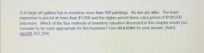  3) A large art gallery has in inventory more than 100