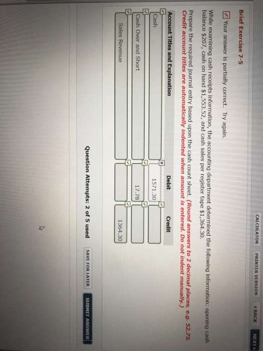  CALCULATOR PRINTER VERSION 4 BACK NEXT Brief Exercise 7-5 Your answer