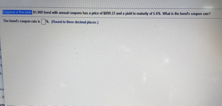 Pls answer it asap correctly Suppose a five-year $1,000 bond with annual