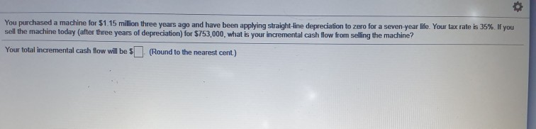 machine. It will cost $19,000 to transport and install the machine. The