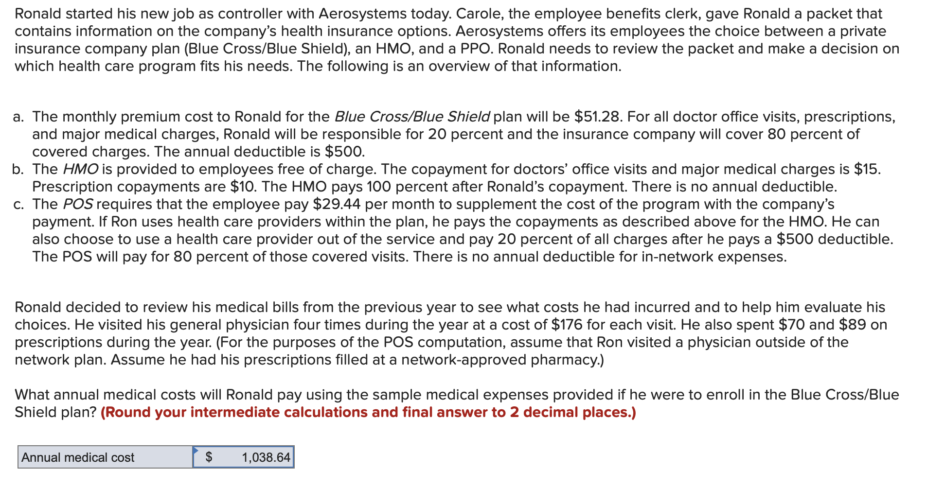 Ronald started his new job as controller with Aerosystems today. Carole,