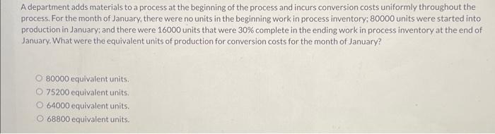 plz answer asap A department adds materials to a process at the