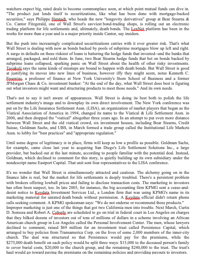 mortgage market was cracking, many of the biggest players in finance gathered