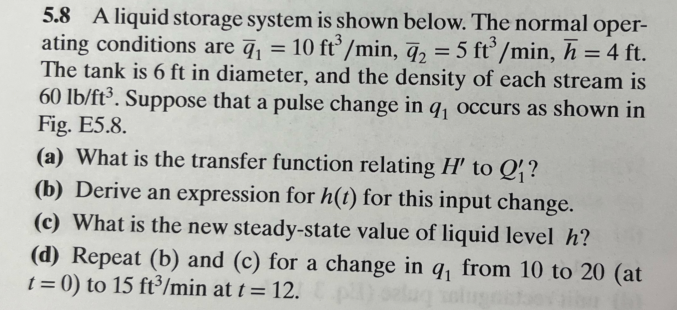  5.8 A liquid storage system is shown below. The normal operating