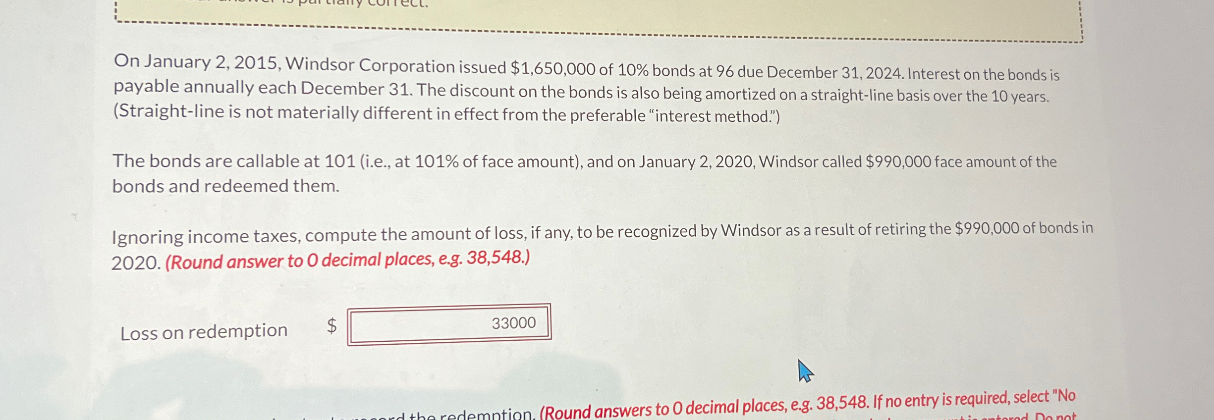  On January 2,2015, Windsor Corporation issued $1,650,000 of 10% bonds at
