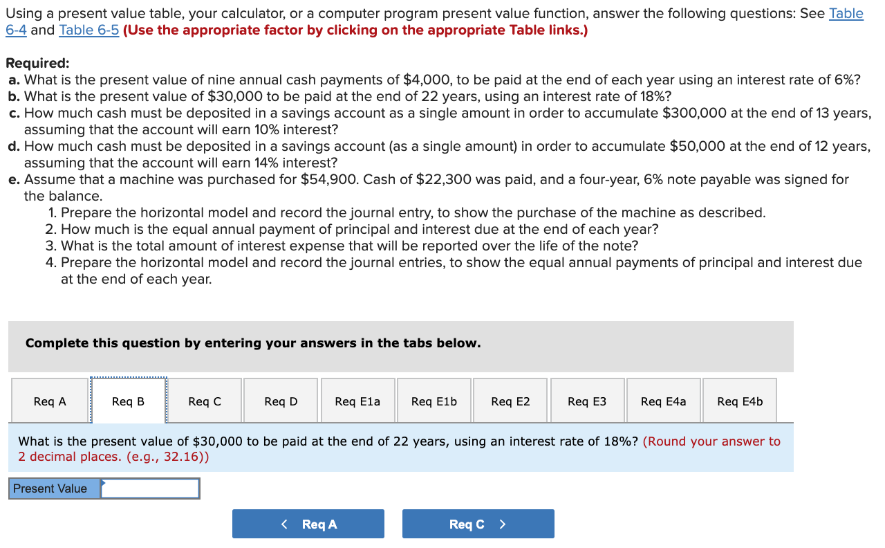  Using a present value table, your calculator, or a computer program