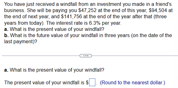  Please help:) You have just received a windfall from an investment