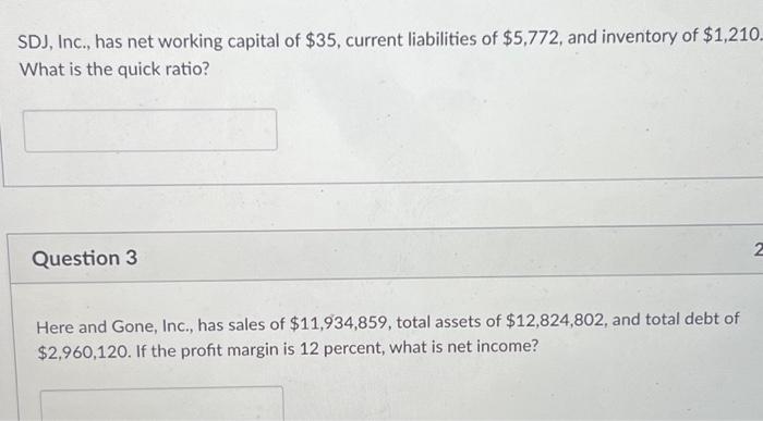 can you also answer the last question shown? SDJ, Inc., has net