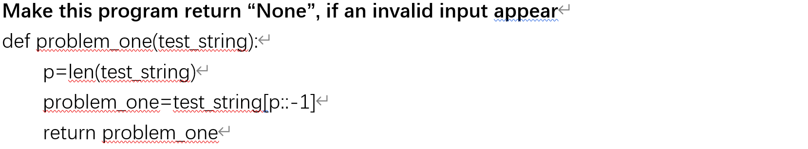 Make this program return "None", if an invalid input appear def e