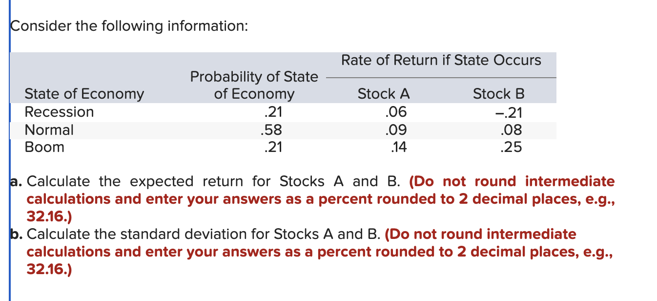  Consider the following information: a. Calculate the expected return for Stocks