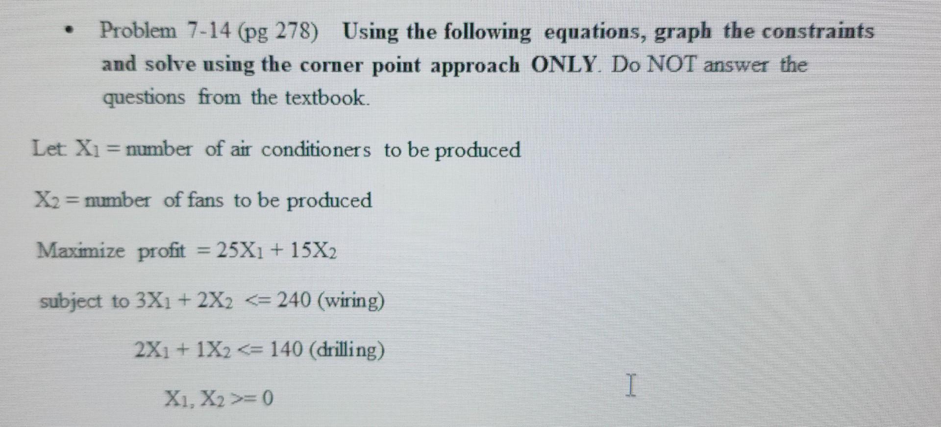  - Problem 7-14 (pg 278) Using the following equations, graph the