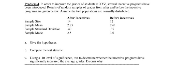  **Please show all work! Problem4 In order to improve the grades