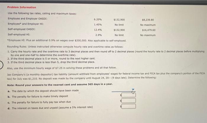  Problem Information Use the following tax rates, ceiling and maximum taxes