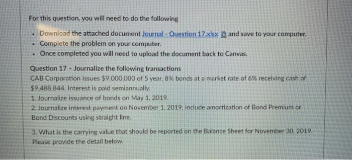  For this question, you will need to do the following Download