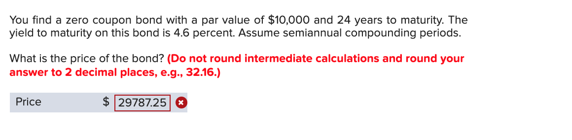  You find a zero coupon bond with a par value of