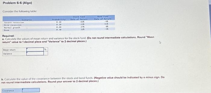 please solve for a and b Consider the following table: Required: 0.