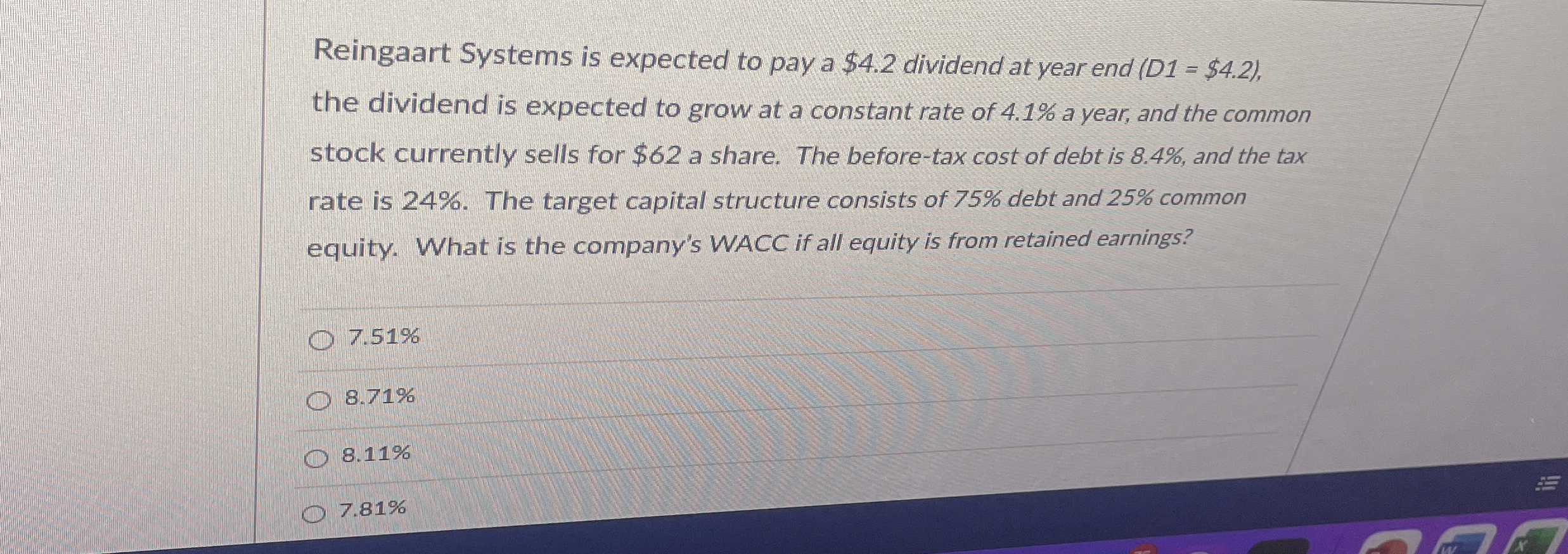 Reingaart Systems is expected to pay a $42 dividendat yearend(D1 = $4.2),