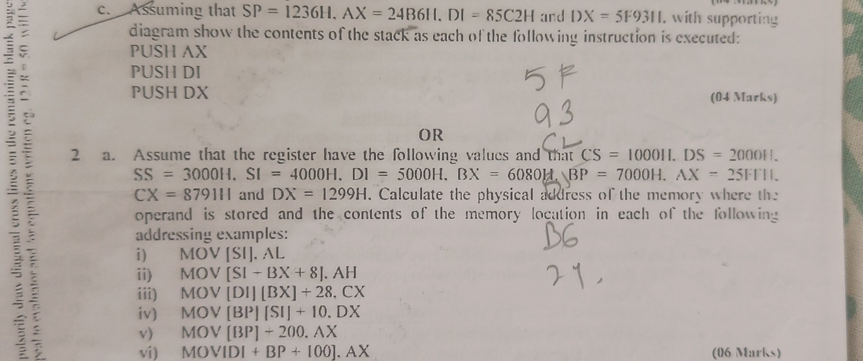  c. Assuming that SP=1236H,Ax=24B6H,DI=C2H85 and 1x=5F9311, with supporting diagram show the