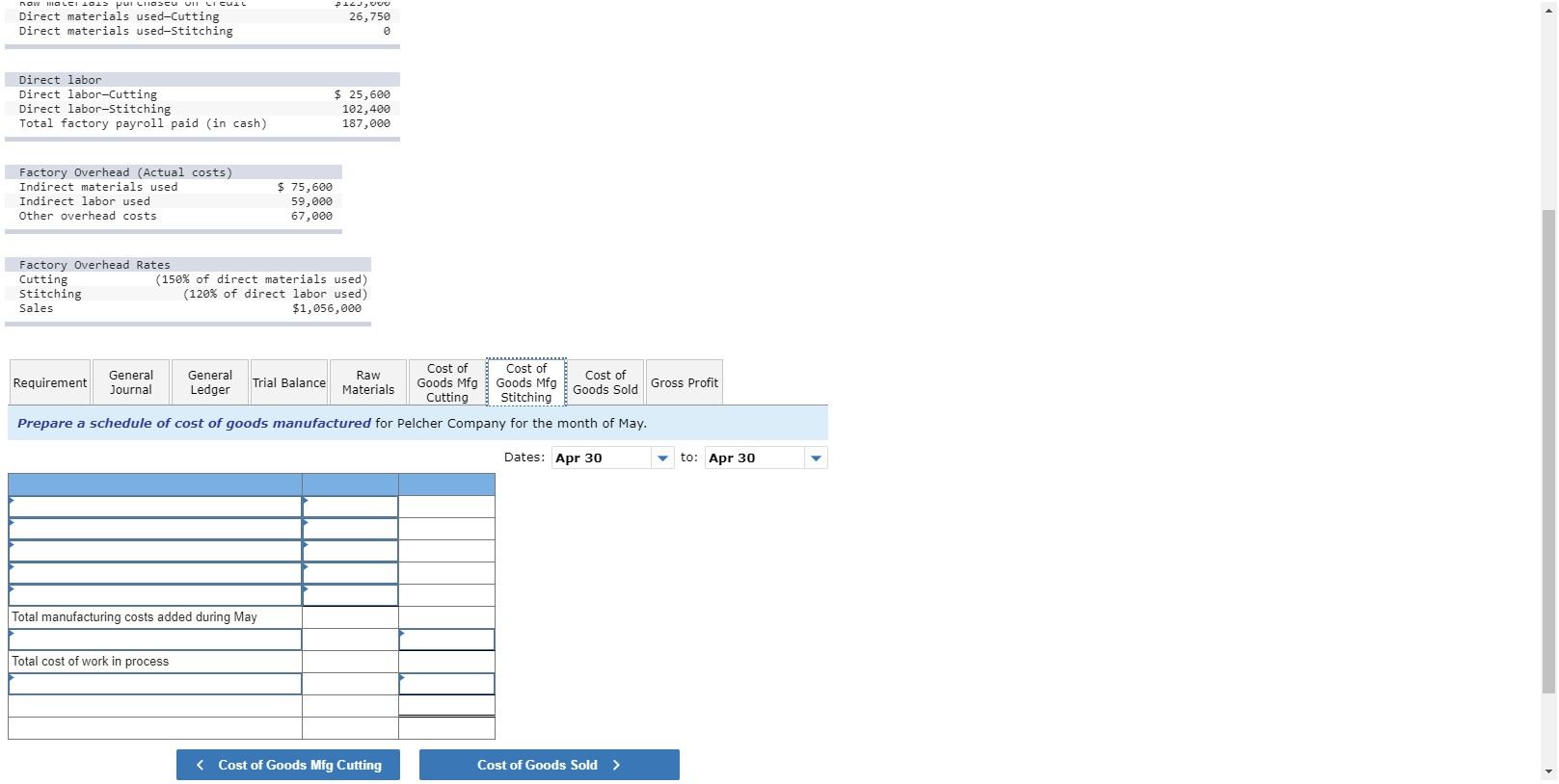 its May inventories: Beginning Inventory $106,000 Ending Inventory $128,650 Raw materials inventory