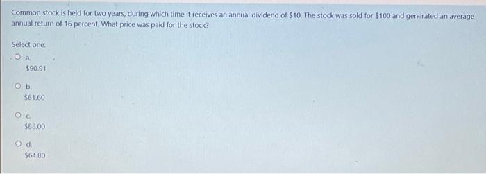  Common stock is held for two years, during which time it