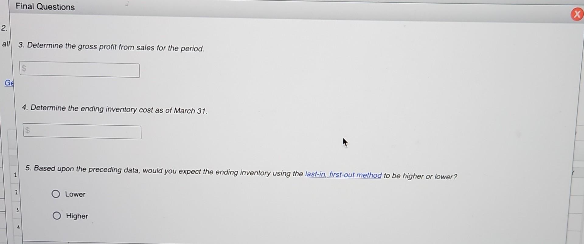 first-out method. 2. Determine the total sales and the total cost of