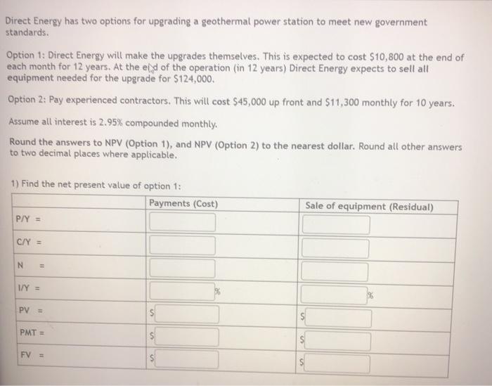  Direct Energy has two options for upgrading a geothermal power station